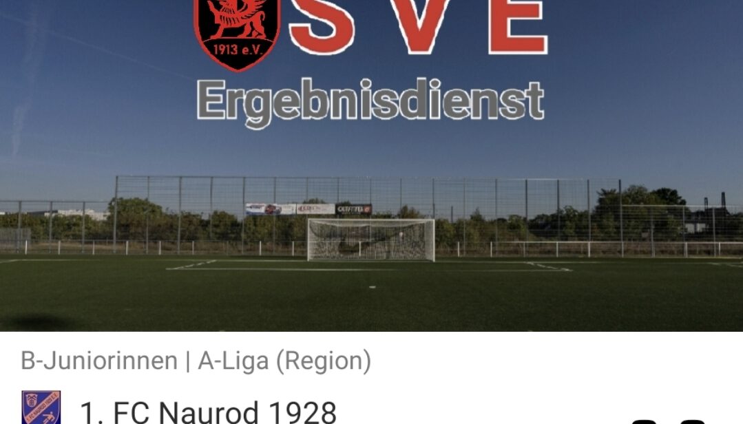 B-Juniorinnen: 1. FC Naurod 1928 – SVE – SV Erbach 1913 e.V.